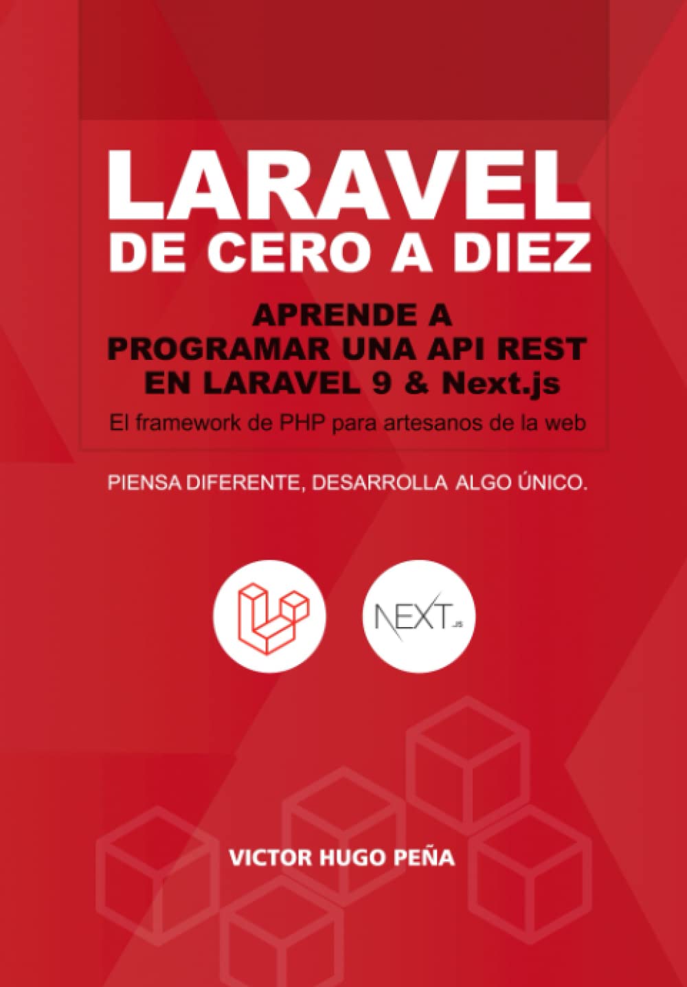 Laravel de cero a diez: Aprende a programar una API REST en Laravel 9 & Next.js (Spanish Edition) baixar livro de graça