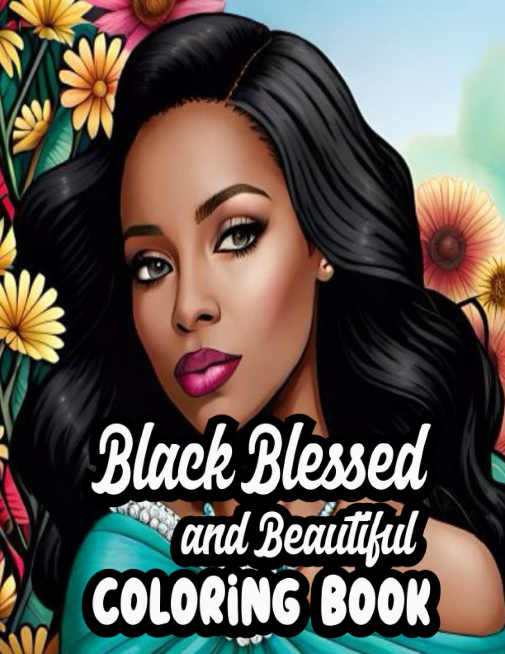 ler totalmente Black, Blessed, and Beautiful Coloring Book: An Adult Coloring Book With Beautiful Black African American Women Portraits And Positive Affirmations and Quotes.