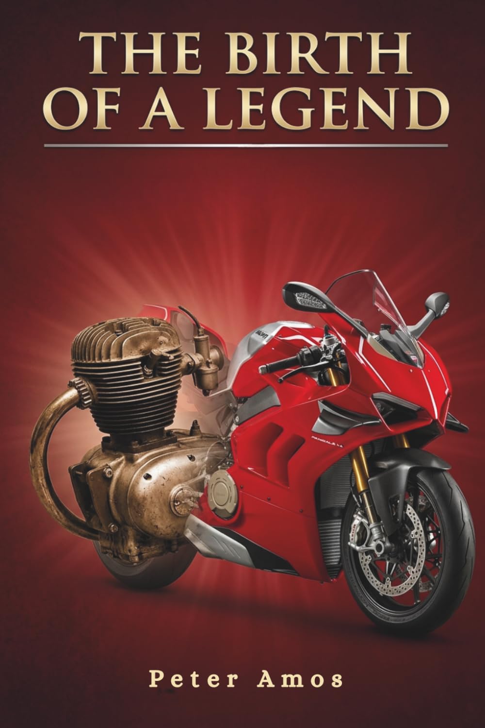 THE BIRTH OF A LEGEND: Ducati Motorcycle History from a Small Radio Factory to Italy’s Most Iconic Racing Brand baixar livro de graça