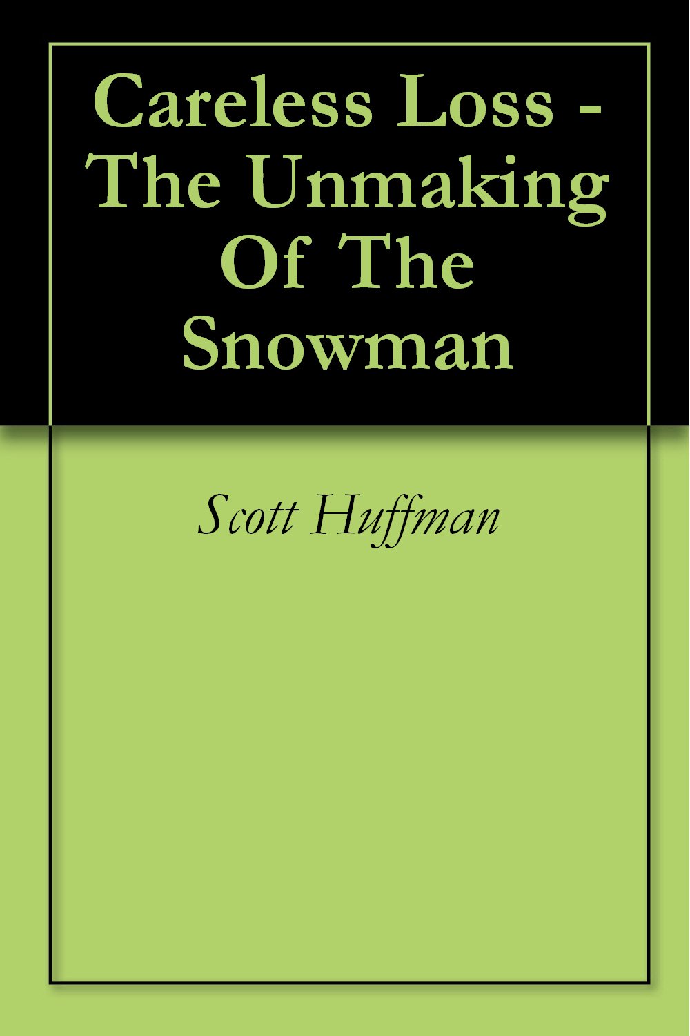 Careless Loss - The Unmaking Of The Snowman (English Edition) baixar livro de graça