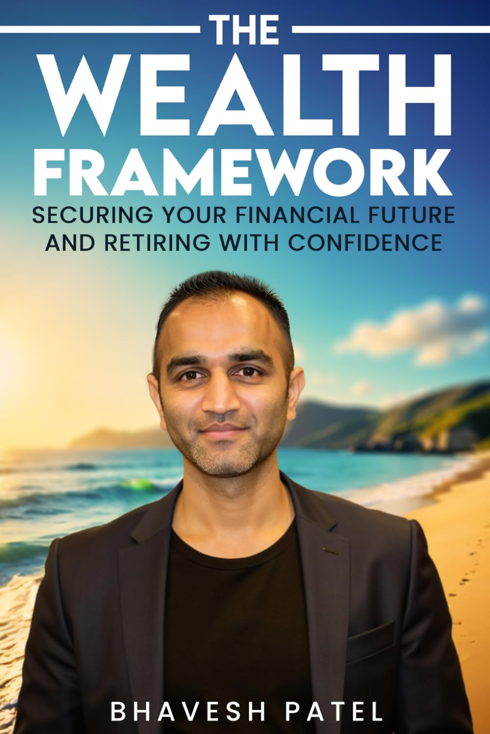 ler totalmente The Wealth Framework: Securing Your Financial Future and Retiring with Confidence