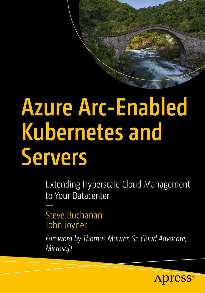 ler totalmente Azure Arc-Enabled Kubernetes and Servers: Extending Hyperscale Cloud Management to Your Datacenter (English Edition)
