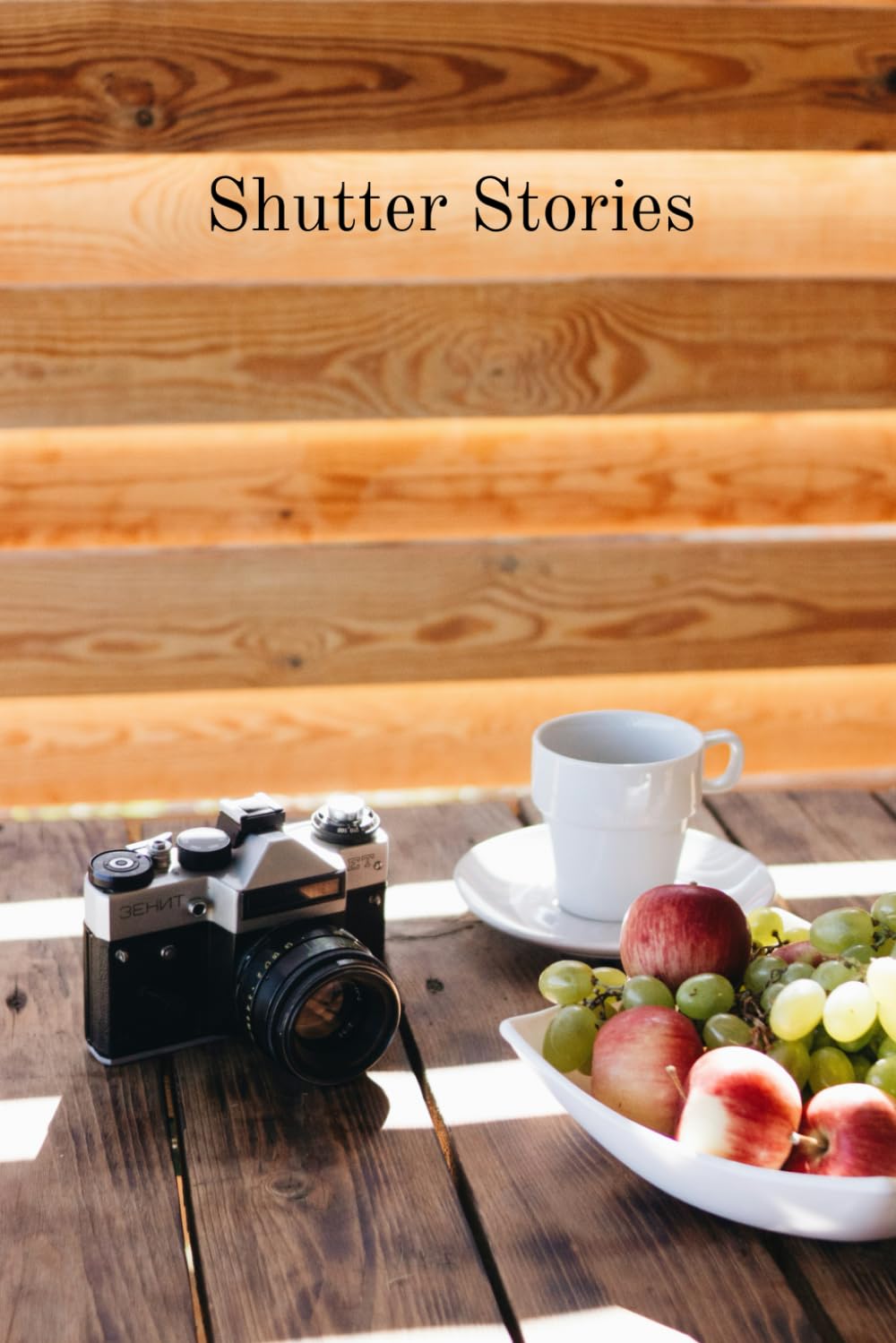 Shutter Stories: A Creative Journal for Photography Lovers, Storytelling, and Everyday Inspiration
