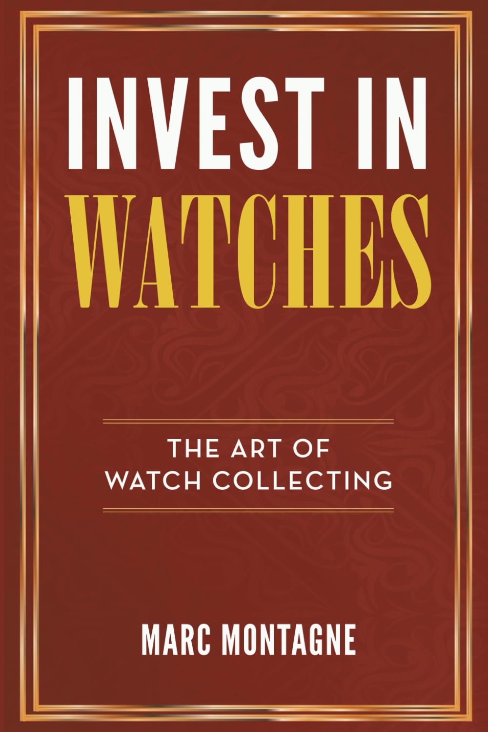 Invest in Watches: The Art of Watch Collecting baixar o livro de graça