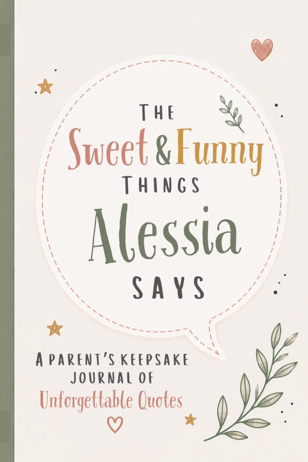 ler totalmente The Sweet & Funny Things Alessia Says: A Parents’ Keepsake Journal of Unforgettable Quotes