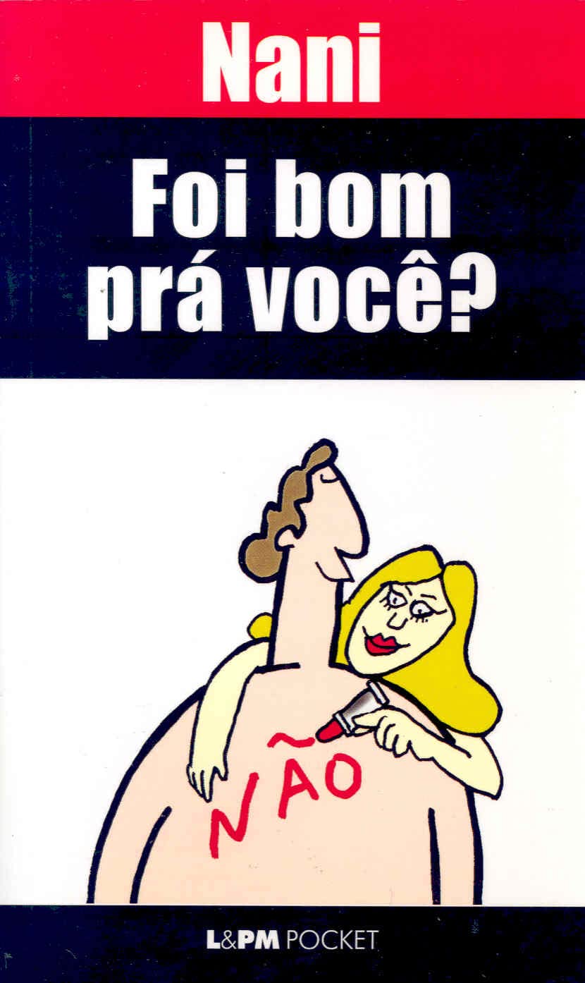 Foi bom prá você?