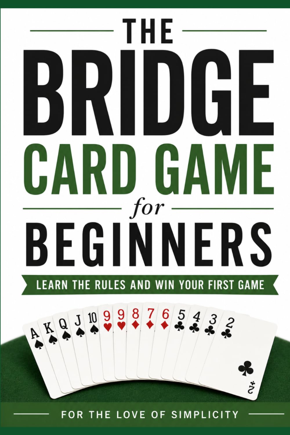 The Bridge Card Game for Beginners: Learn the Rules and Win Your First Game baixar o livro de graça