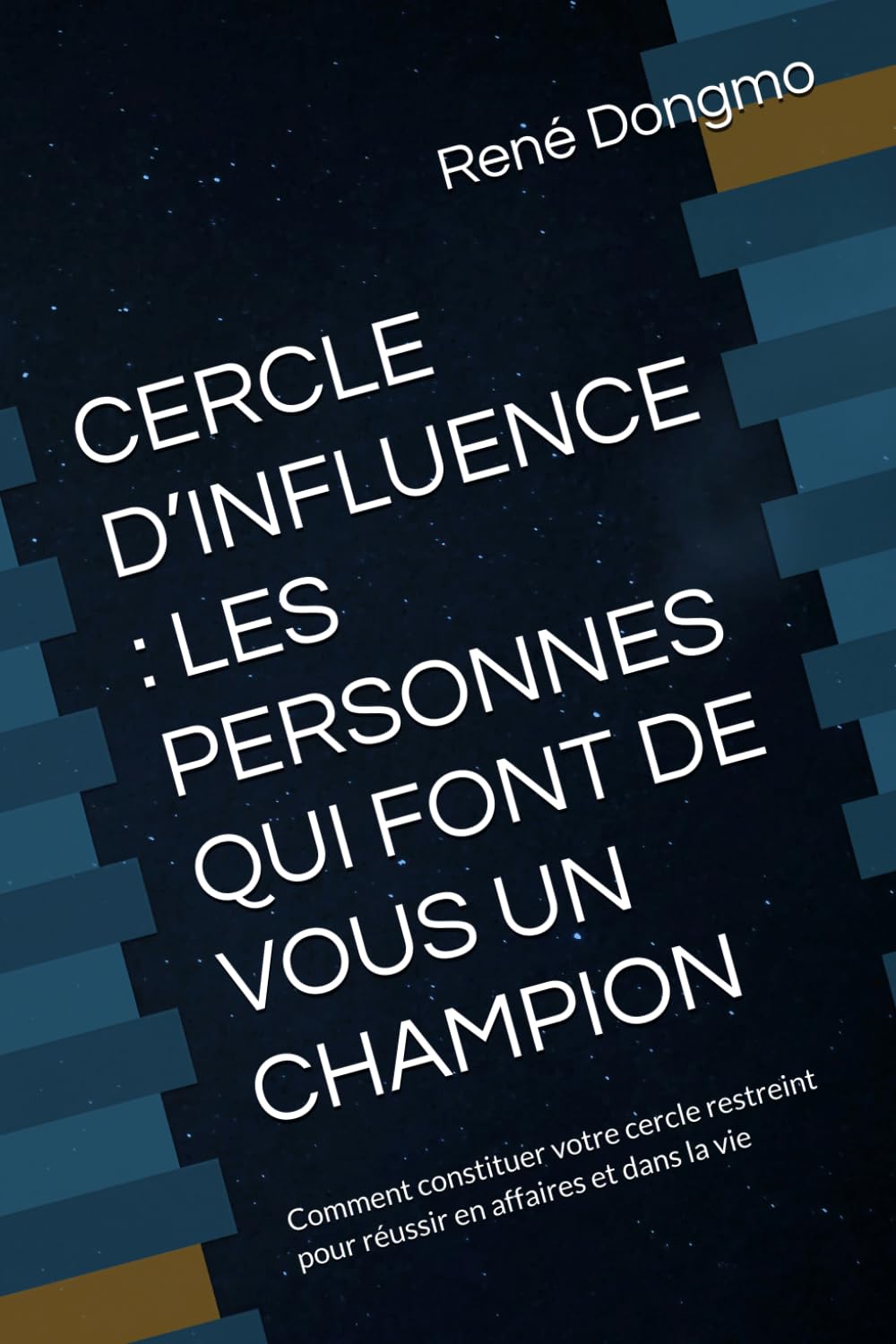 ler totalmente CERCLE D’INFLUENCE: LES PERSONNES QUI FONT DE VOUS UN CHAMPION: Comment constituer votre cercle restreint pour réussir en affaires et dans la vie (French Edition)