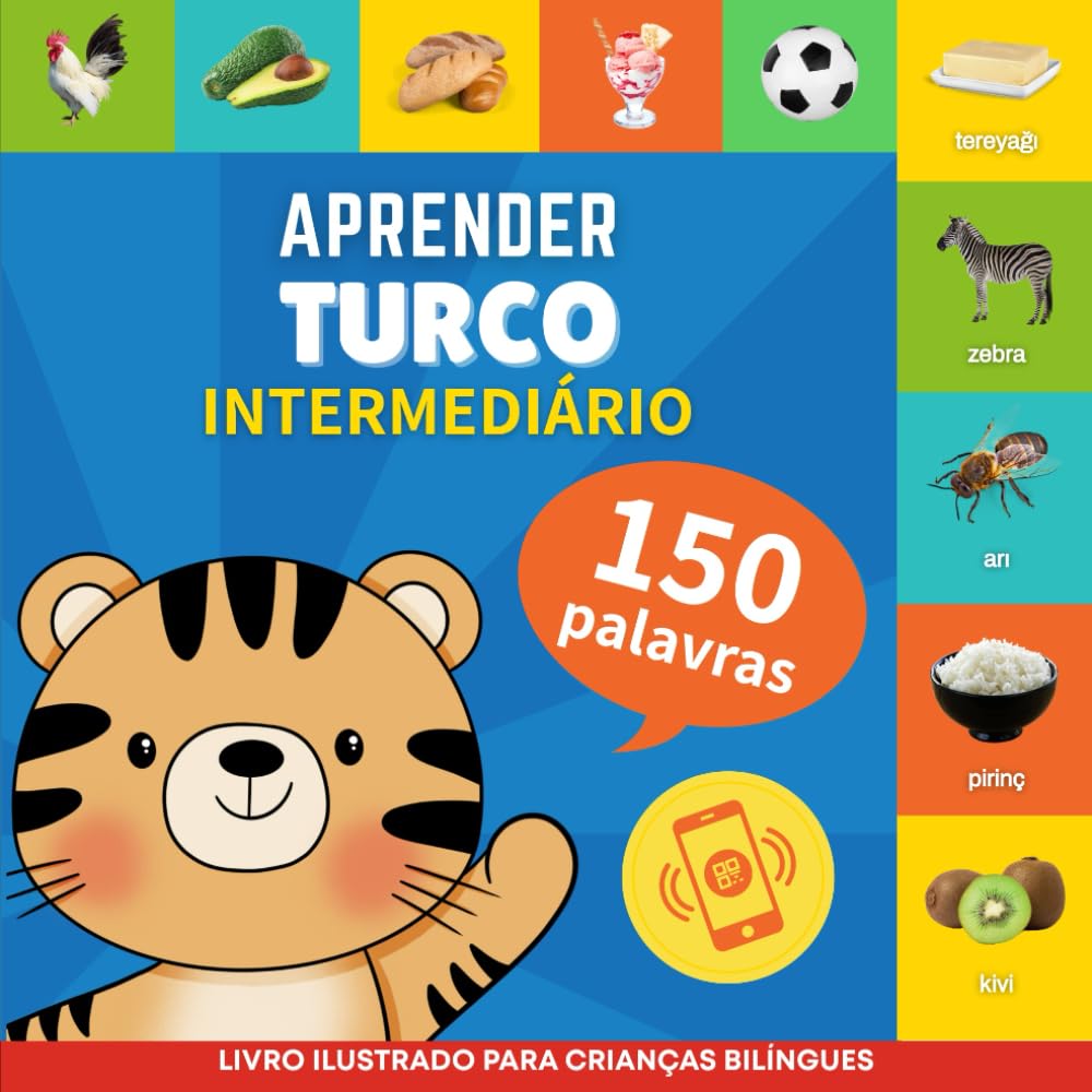Aprender turco - 150 palavras com pronúncias - Intermediário: Livro ilustrado para crianças bilíngues (Portuguese Edition) baixar livro de graça