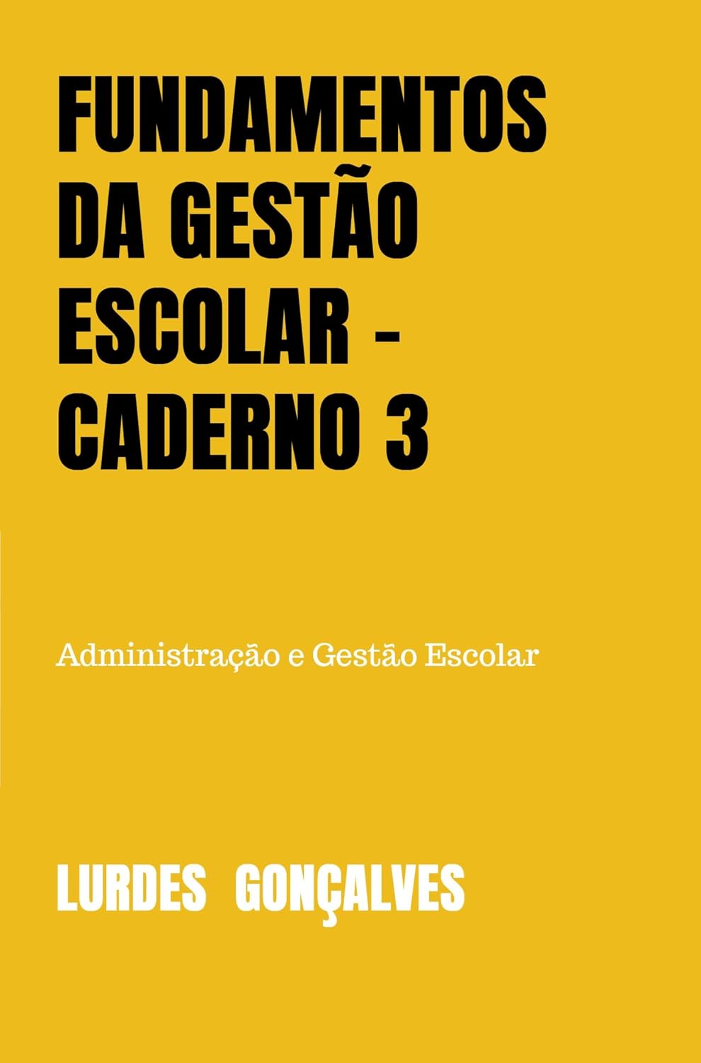 ler totalmente Fundamentos da Gestão Escolar - Caderno 3: Administração e Gestão Escolar