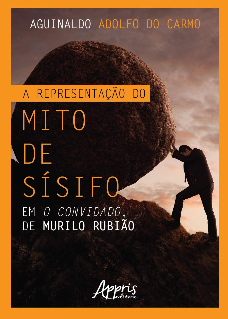 ler totalmente A representação do mito de Sísifo em O convidado, de Murilo Rubião