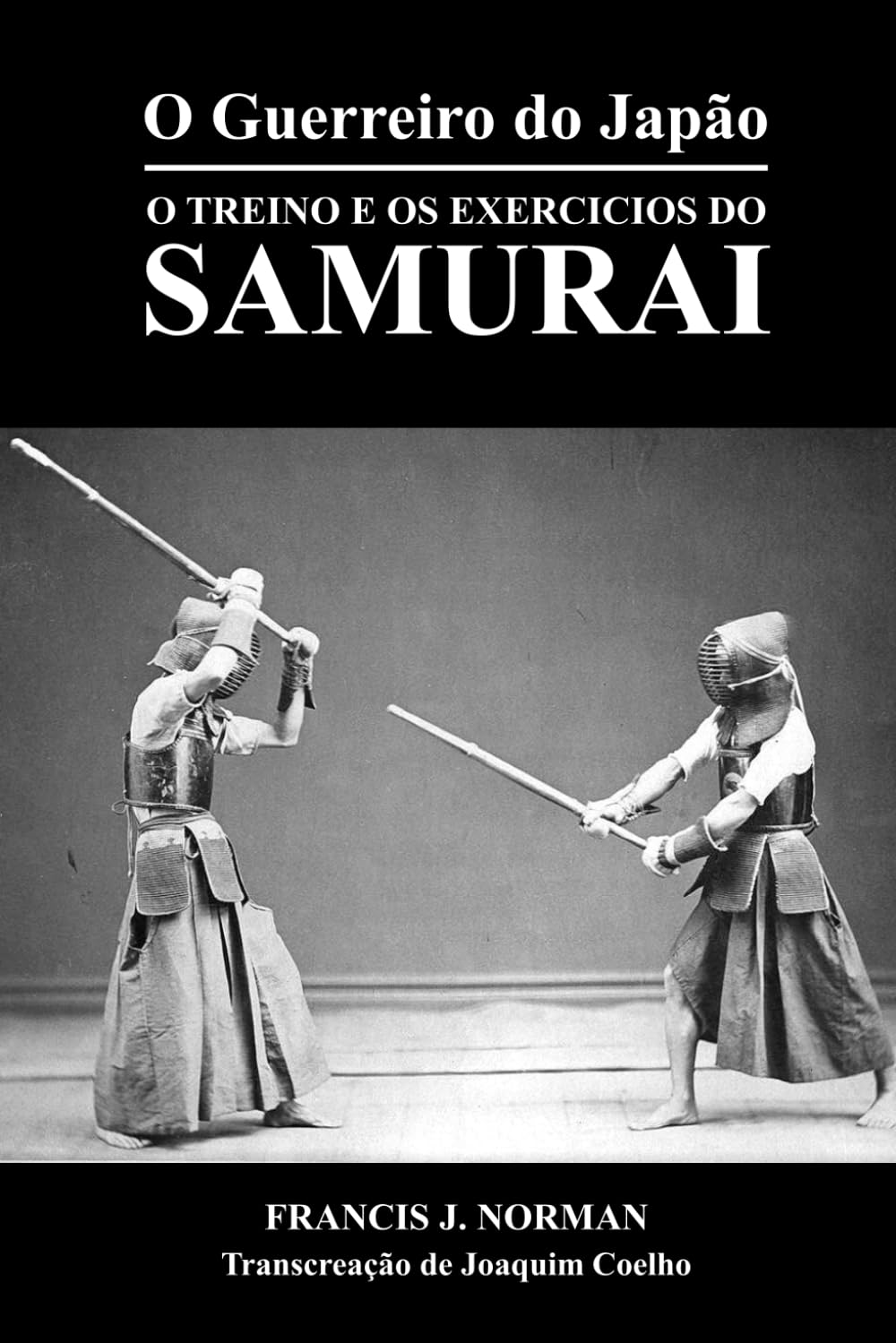 O GUERREIRO DO JAPÃO: O Treino e os Exercícios do Samurai (Portuguese Edition) baixar o livro de graça