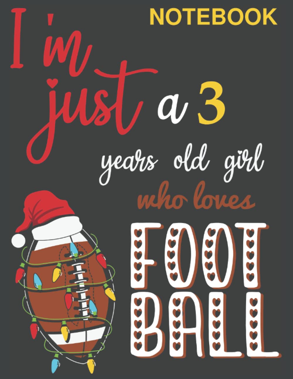I'm just A 3 years old girl who loves football: Notebook gift for 3 years old girls who loves unicorns, birthday, Halloween, christmas notebook gift... gift for girls, notebook for school, or home baixar livro de graça
