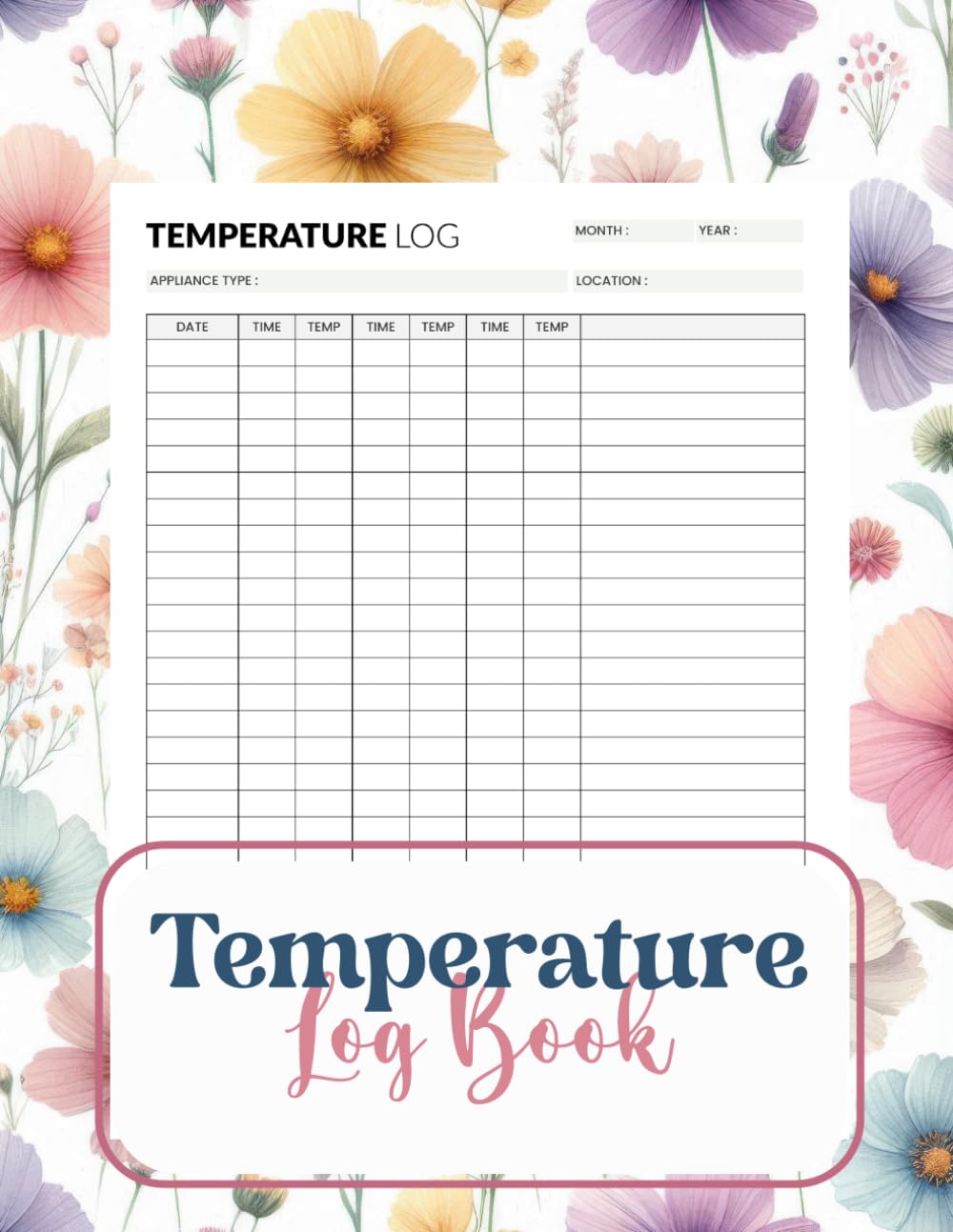 Temperature Log Book: Simple Temperature Tracking Log for Refrigerators, Freezers, Appliances, and Food Safety Records
