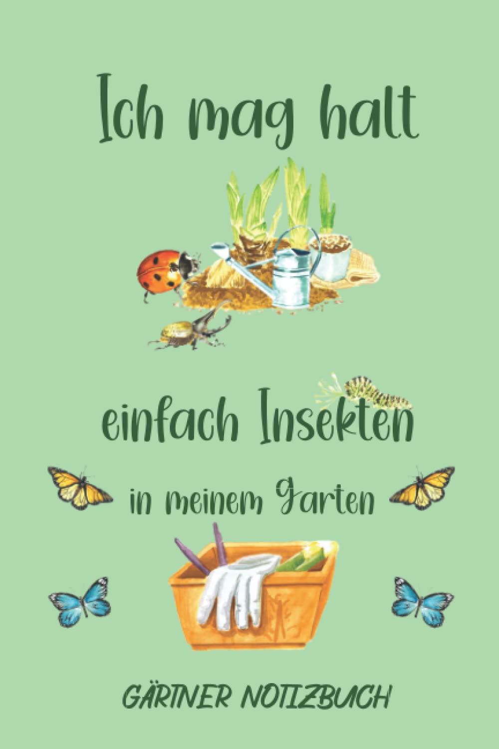 Ich mag Insekten im Garten: Gartenplaner Notizbuch für das neue Gartenjahr 2022 | Viel Platz auf 120 Seiten | gepunktet | Handliches DIN A5 Format (6x9) baixar o livro de graça