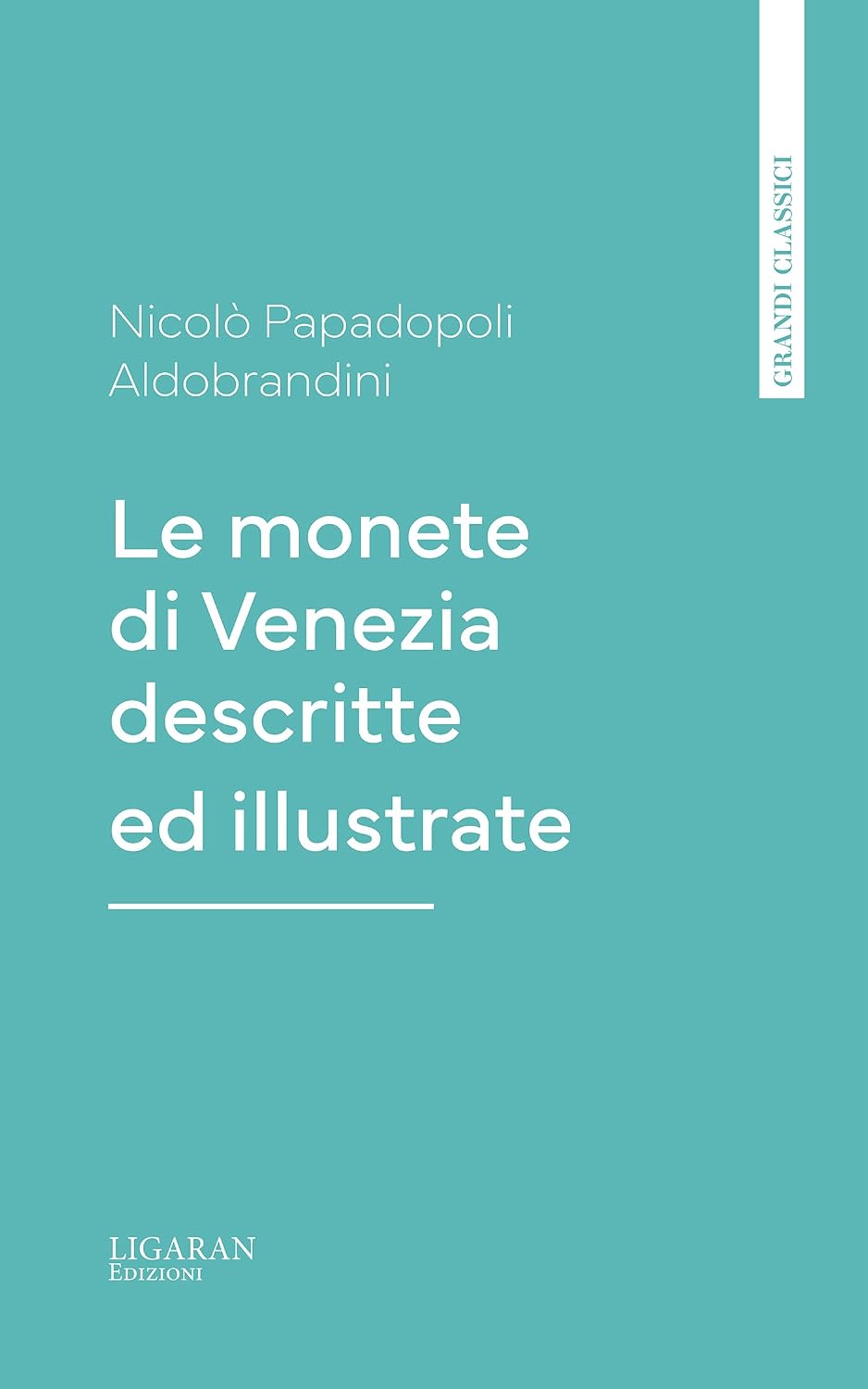 Le monete di Venezia descritte ed illustrate (Italian Edition) baixar o livro de graça