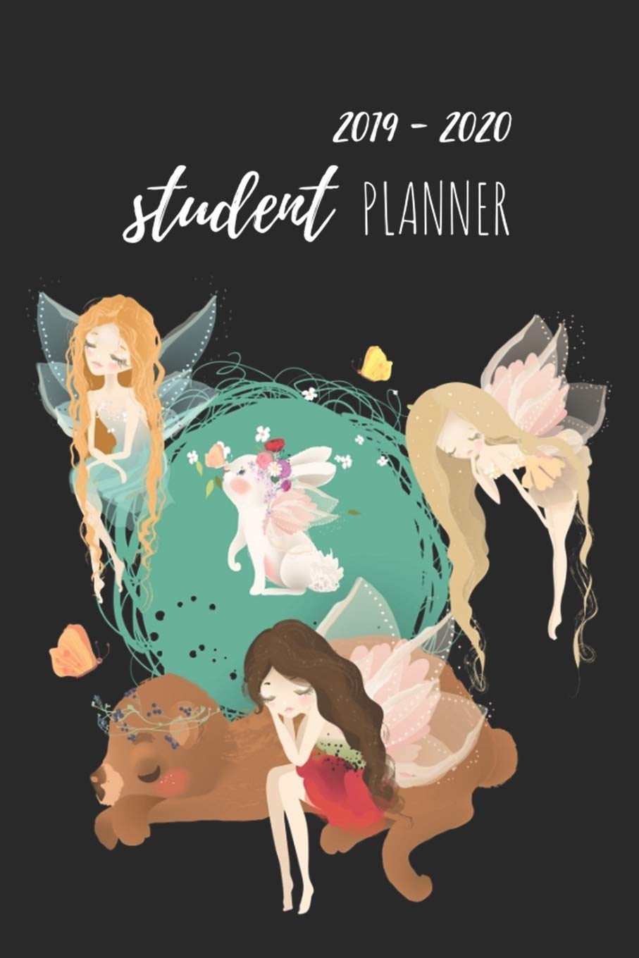 Student Planner: Fantasy Fairies Daily Weekly Monthly 2019-2020 Student Planner and Organizer For High School, Middle School, College, University... Do's Academic Year August 2019 - July 2020. baixar o livro de graça