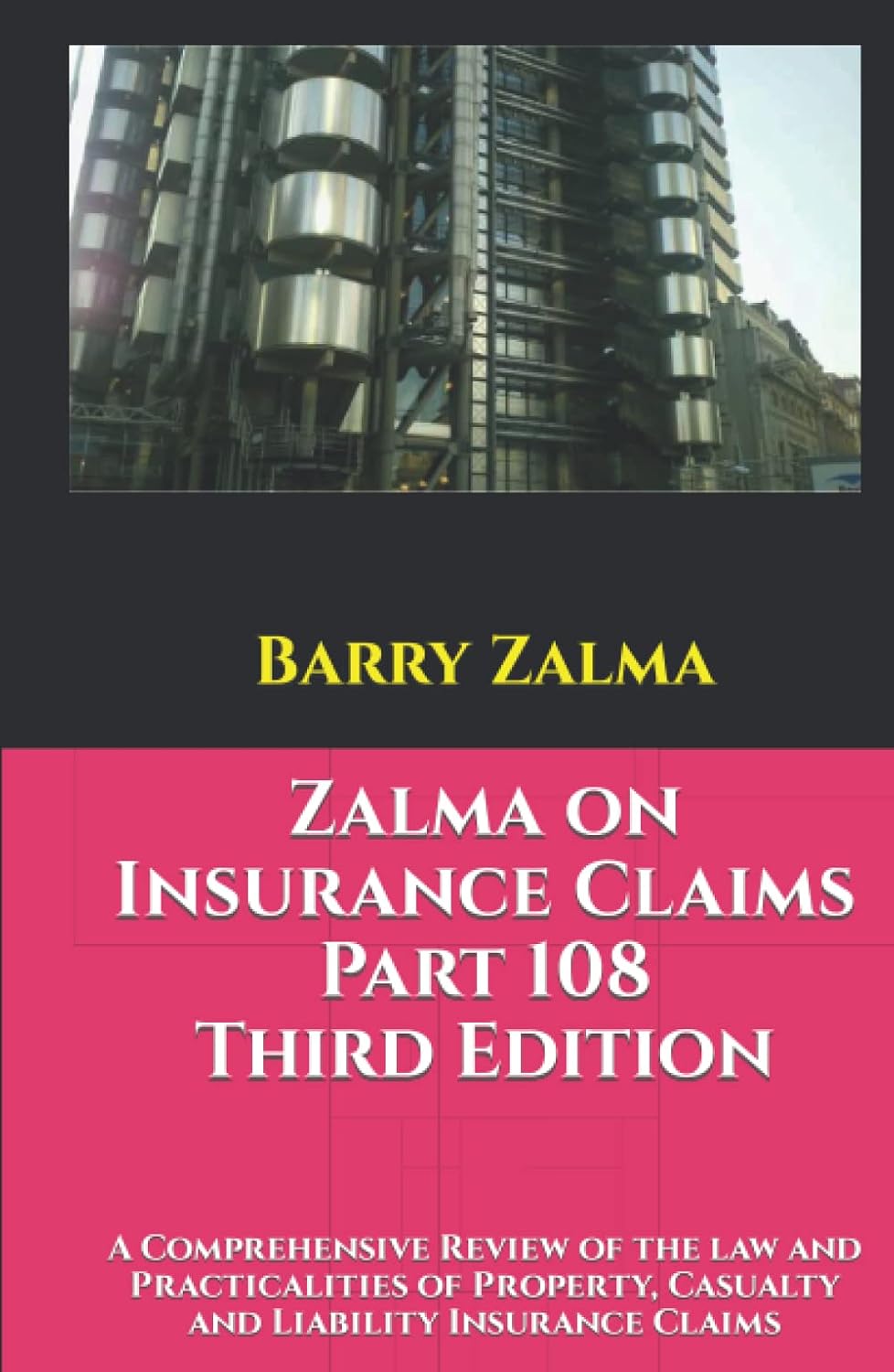 Zalma on Insurance Claims Part 108 Third Edition: A Comprehensive Review of the law and Practicalities of Property, Casualty and Liability Insurance Claims baixar o livro de graça