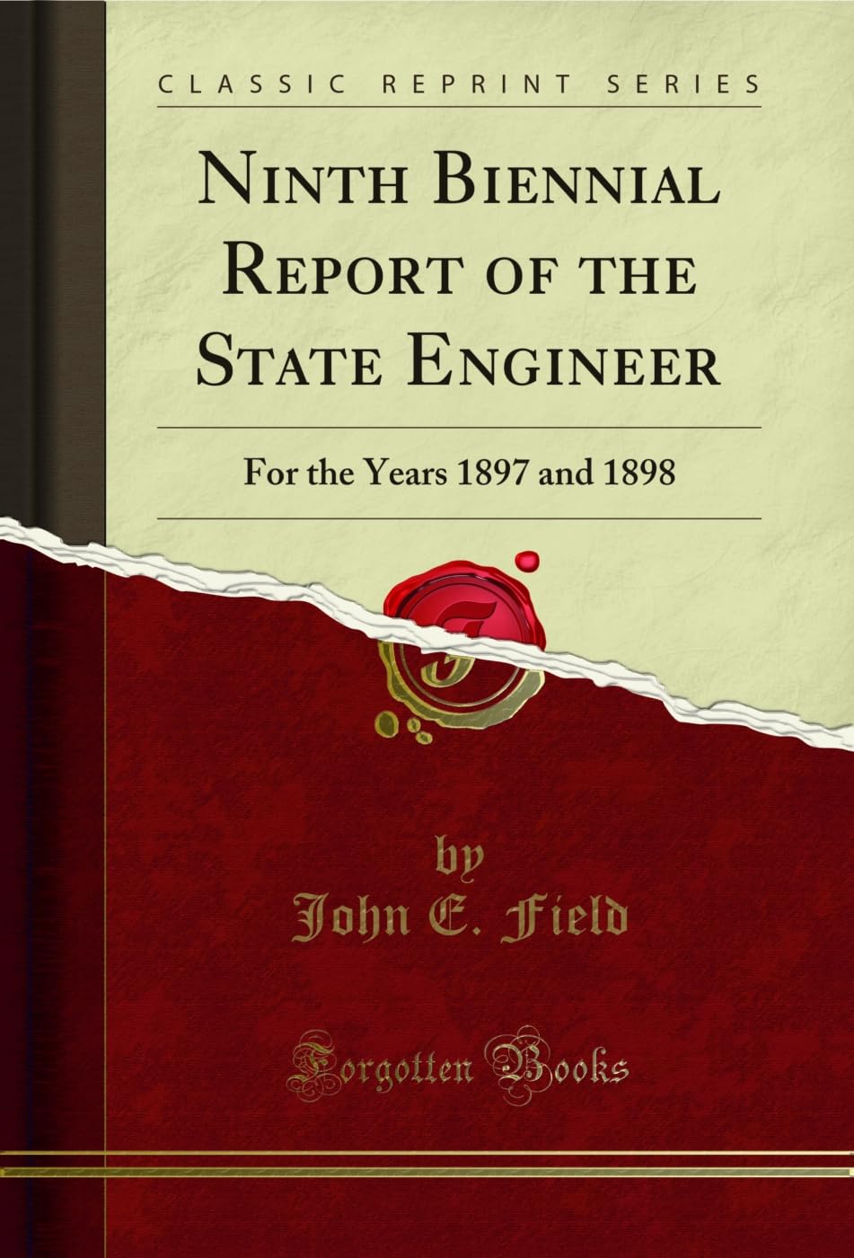 ler totalmente Ninth Biennial Report of the State Engineer: For the Years 1897 and 1898 (Classic Reprint) (English Edition)