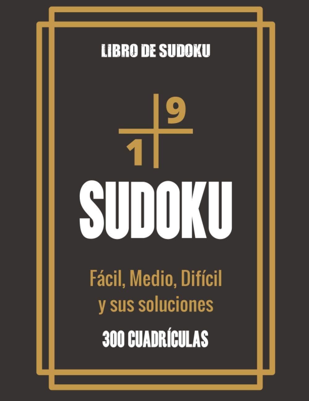 Libro de Sudoku - Fácil, Medio, Difícil y sus soluciones: Gran libro de Sudoku para los entusiastas del Sudoku | Para niños de 8 a 12 años y adultos |... de la Memoria y la Lógica (Spanish Edition) baixar livro de graça