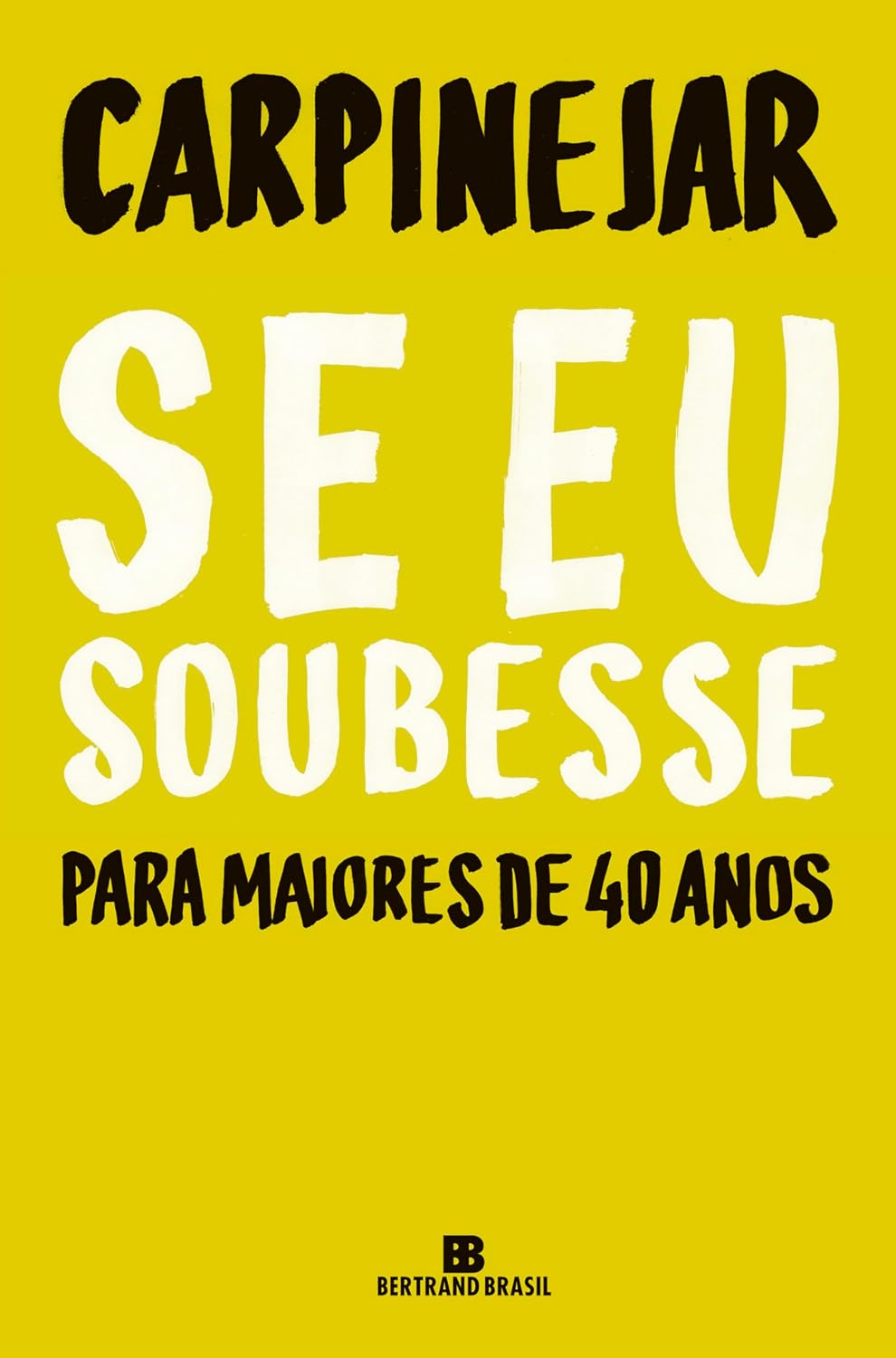 Se eu soubesse: Para maiores de 40 anos baixar livro de graça