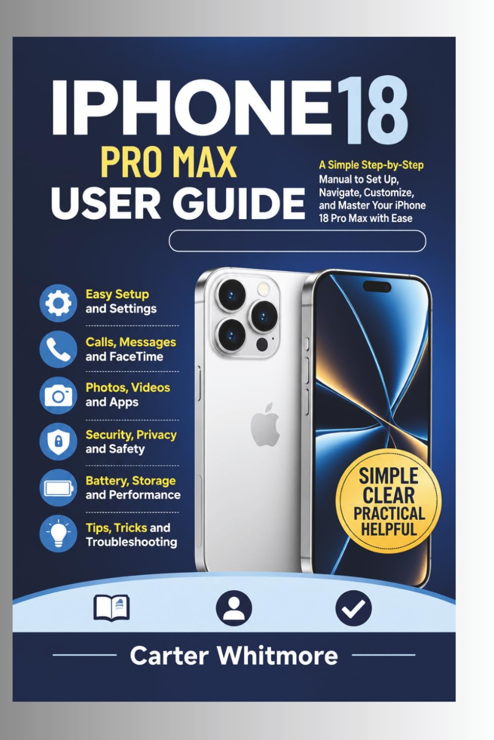 capítulo por capítulo baixar IPhone 18 Pro Max User Guide for Beginners: A Simple Step-by-Step Manual to Set Up, Navigate, Customize, and Master Your device with Easy Instructions, Helpful Tips, and Essential Features