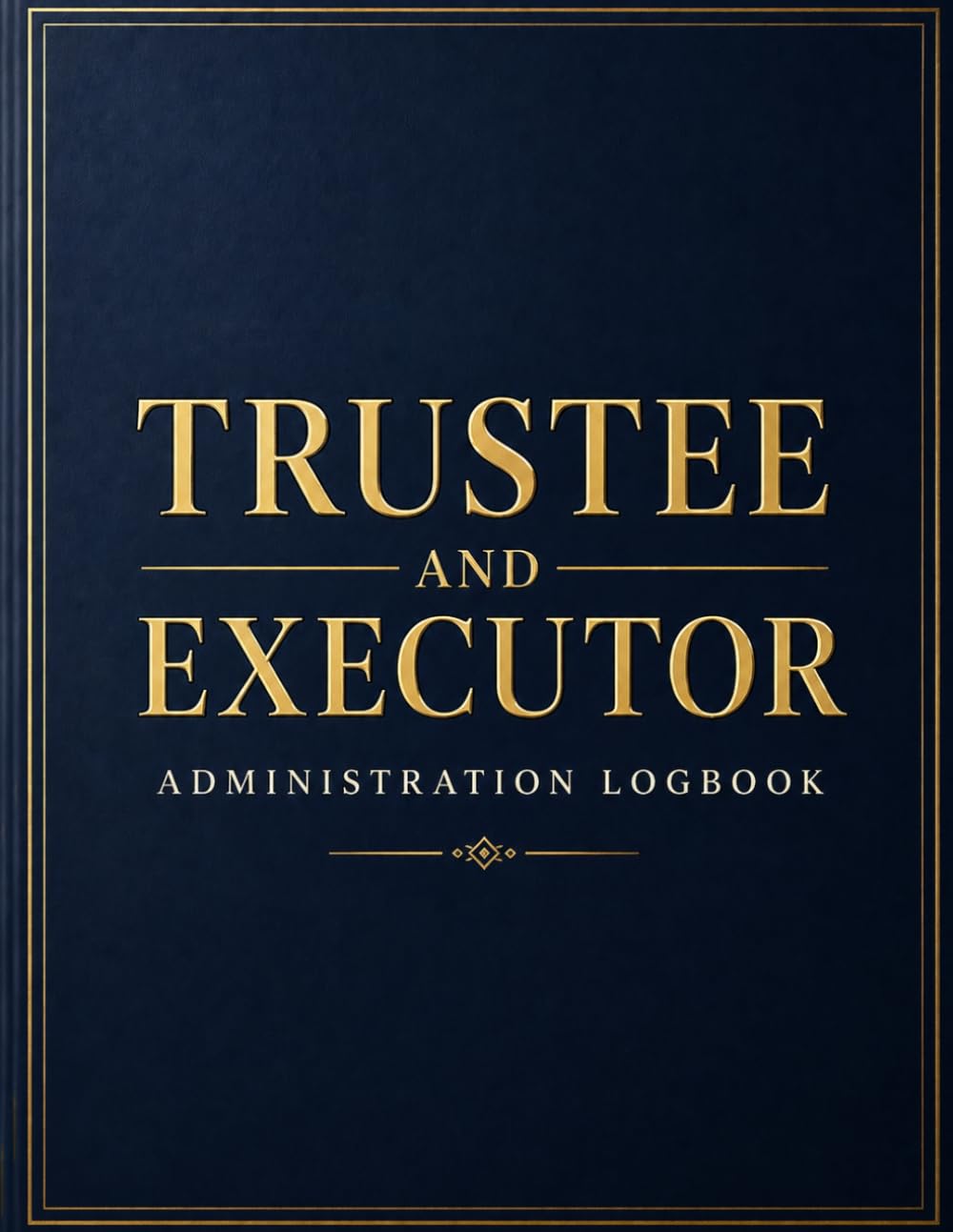 ler totalmente Trustee and Executor Administration Logbook: Estate Settlement Journal, Fiduciary Accounting & Legal Record Keeper