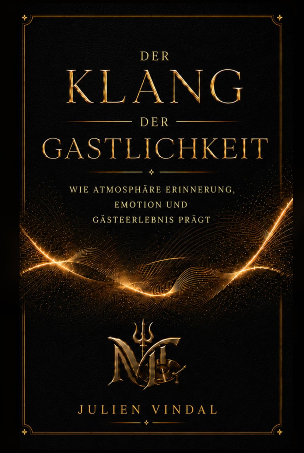 Der Klang der Gastlichkeit: Wie Atmosphäre Erinnerung, Emotion und das Gästeerlebnis prägt (German Edition) baixar livro de graça