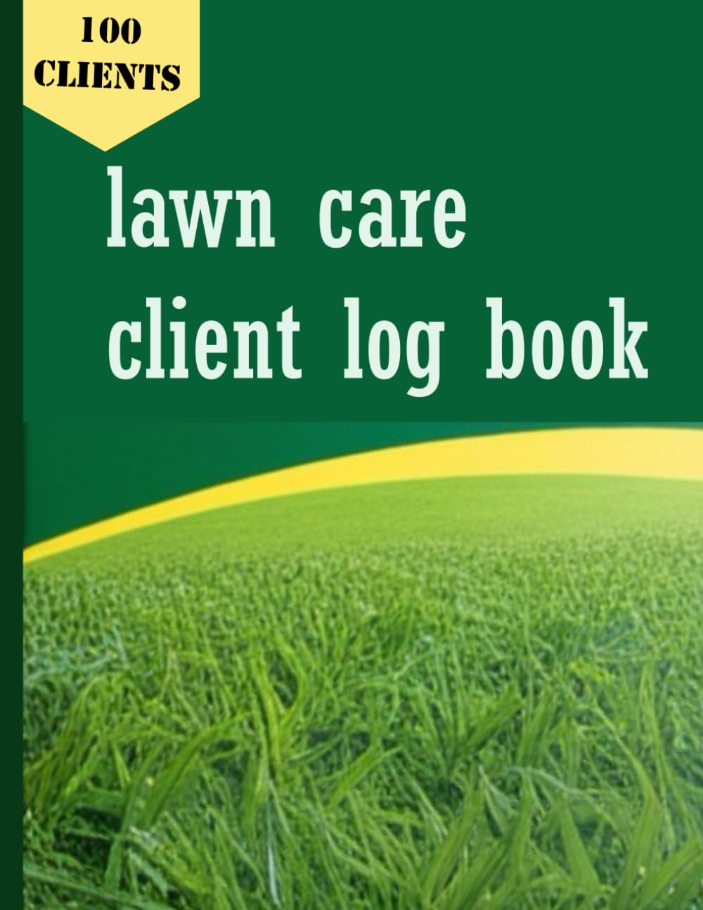 ler totalmente Lawn Care Client Log Book: Lawn Mowing And Landscaping Appointment Logbook, Record Your Client & Customer Information including Fees, Services,... Bus Large Size Room for 100 Clients.