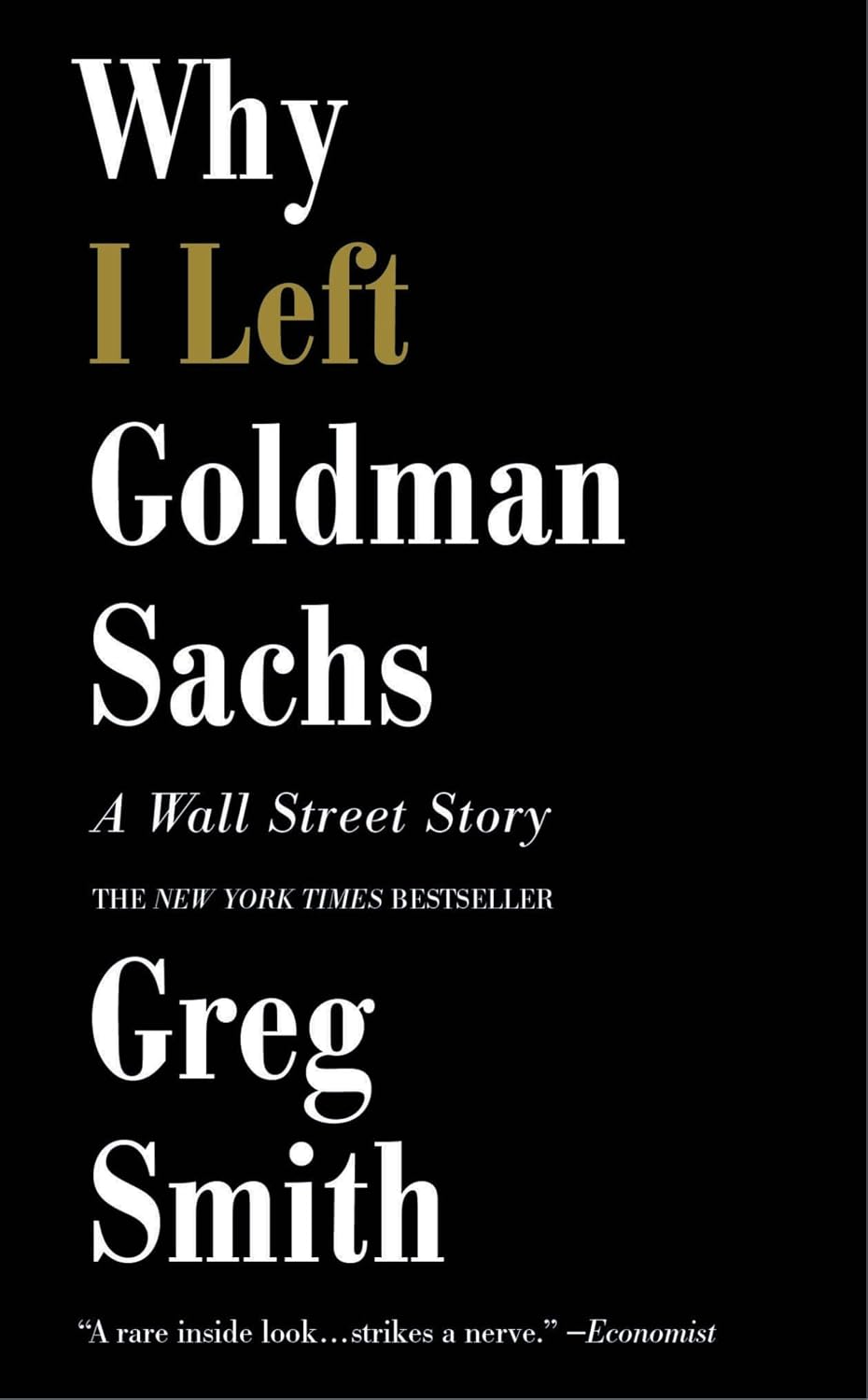 ler totalmente Why I Left Goldman Sachs: A Wall Street Story (English Edition)
