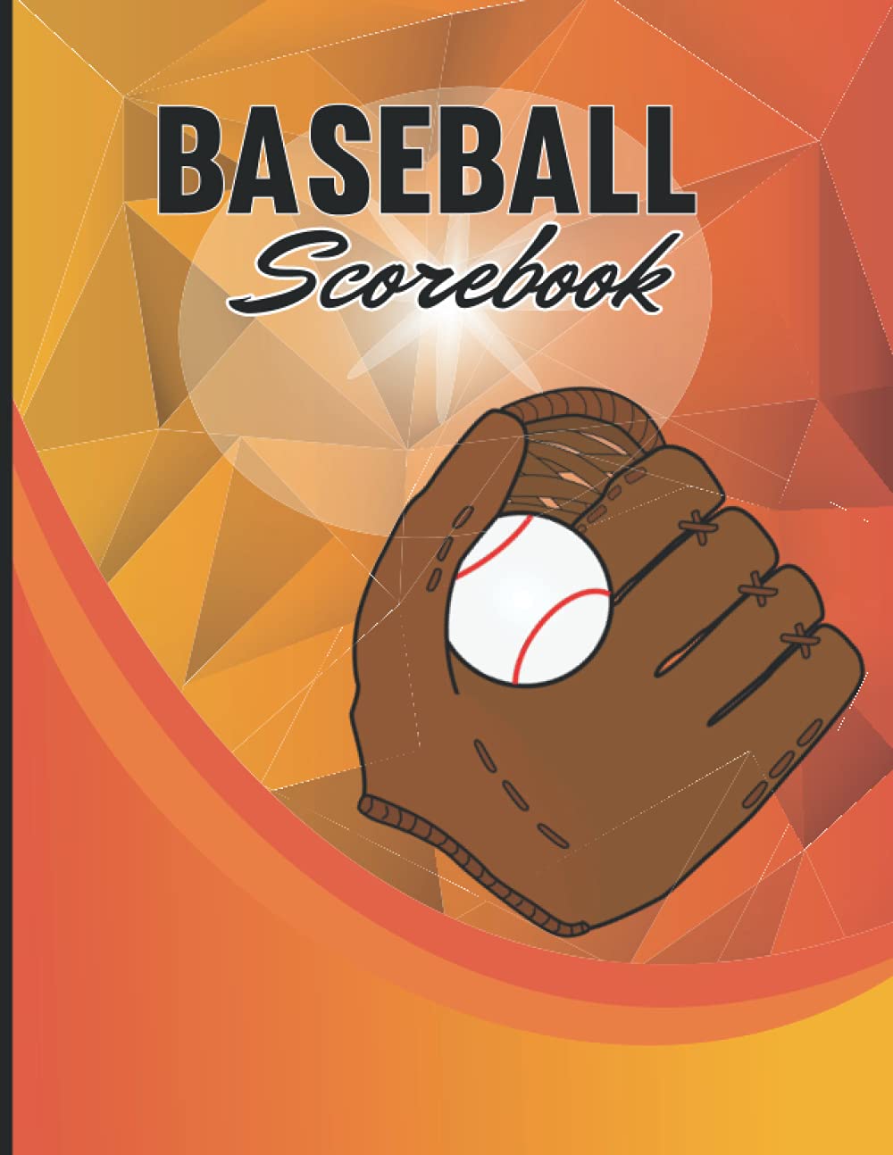 ler totalmente Baseball Scorebook: Scoring Sheets For Baseball and Softball Games the perfect score Perfect for Coaches and Fans Record