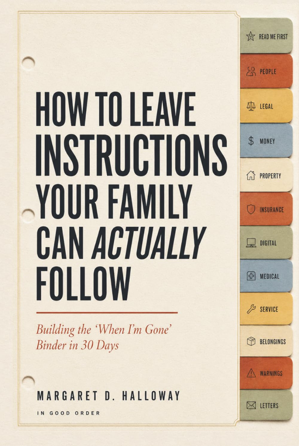 How to Leave Instructions Your Family Can Actually Follow: Building the "When I'm Gone" Binder in 30 Days baixar o livro de graça