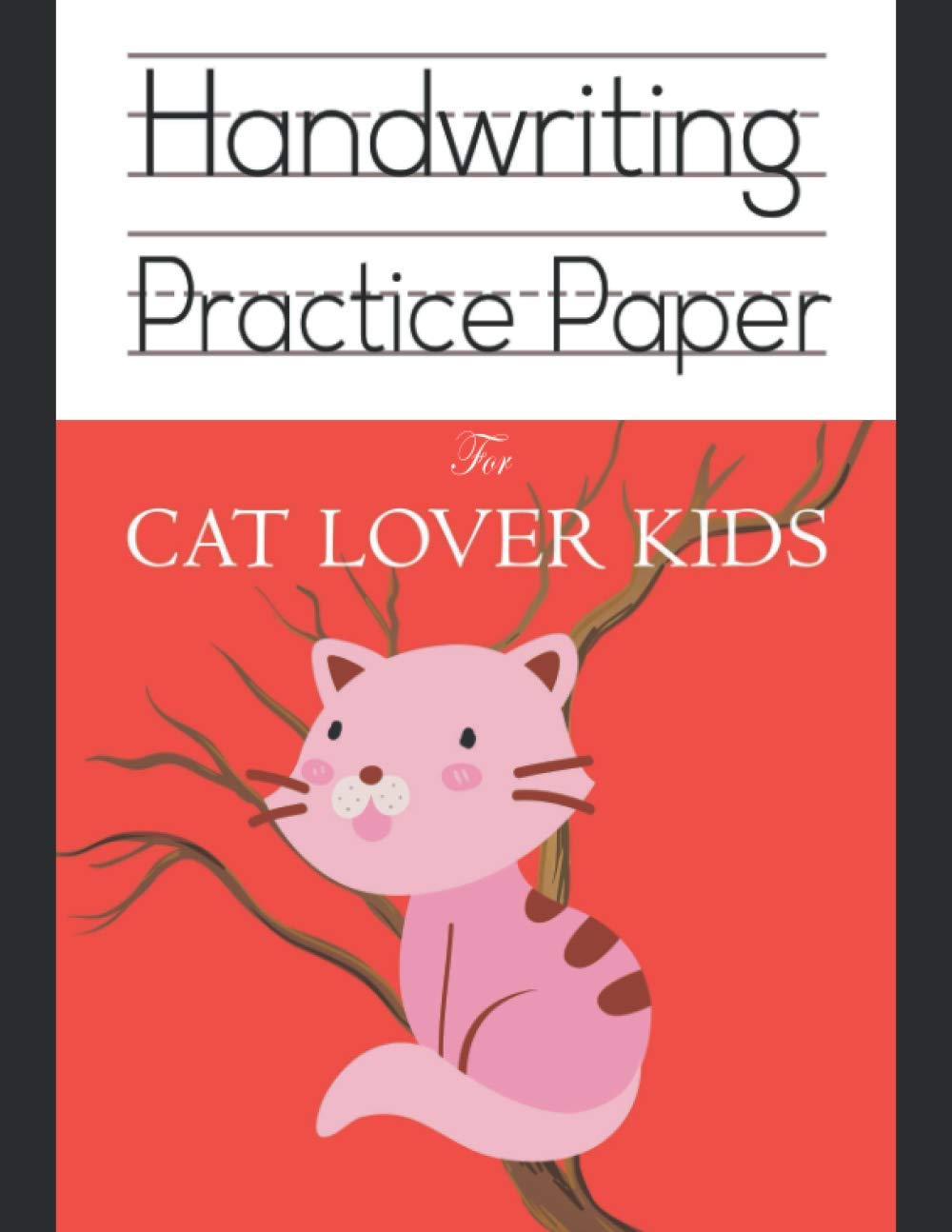 ler totalmente Handwriting practice paper for cat lover kids: Cute cat cartoon kindergarten write with line for ABC children workbook; nifty 120 blank white pages with dotted 3 lines