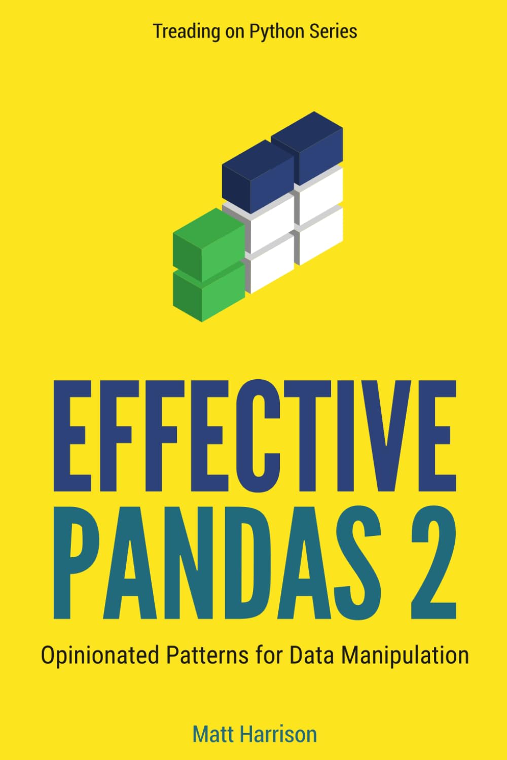 Effective Pandas 2: Opinionated Patterns for Data Manipulation (Treading on Python) baixar o livro de graça