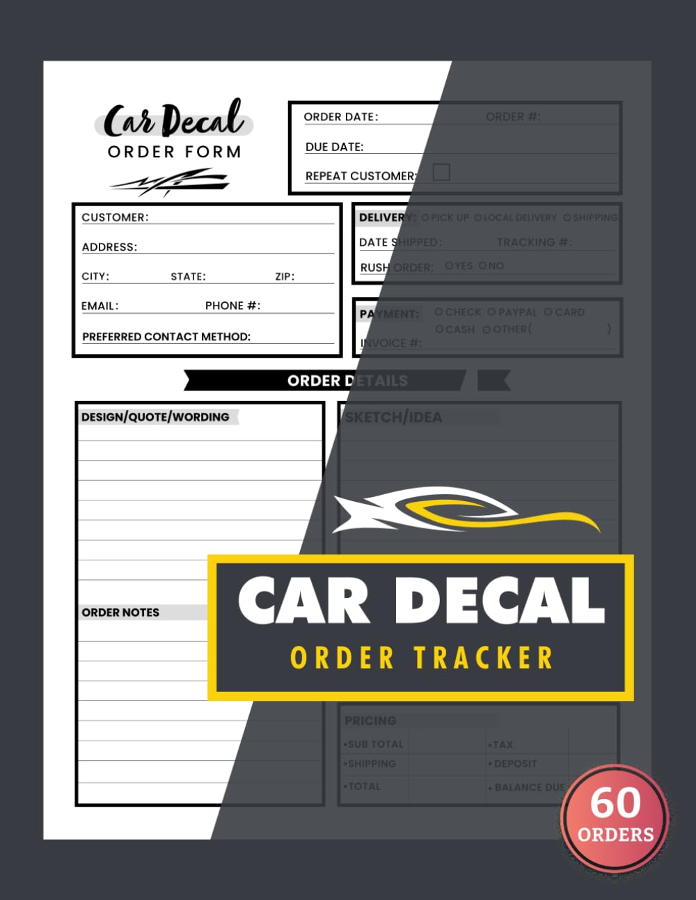 ler totalmente Car Decal Order Tracker: 60 Custom Vinyl Decal Forms for Small Business | Track Client Details, Design Ideas & Payments, 120 Single-Sided Pages