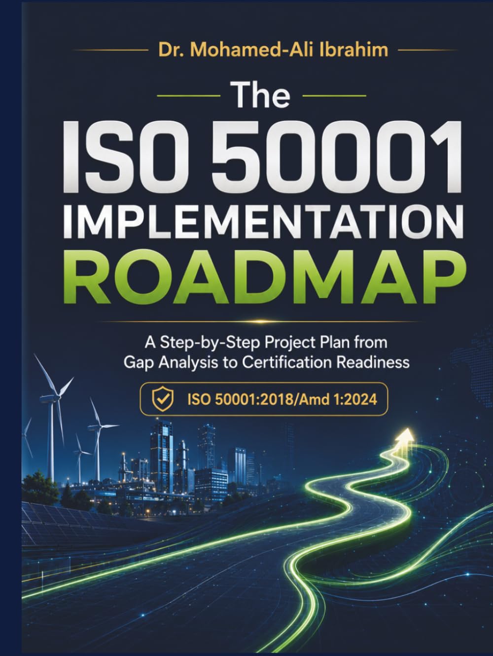 capítulo por capítulo baixar The ISO 50001:2018/Amd 1:2024 Implementation Roadmap: A Step-by-Step Project Plan from Gap Analysis to Certification Readiness (Series 1 ISO 50001 Mastery Series)