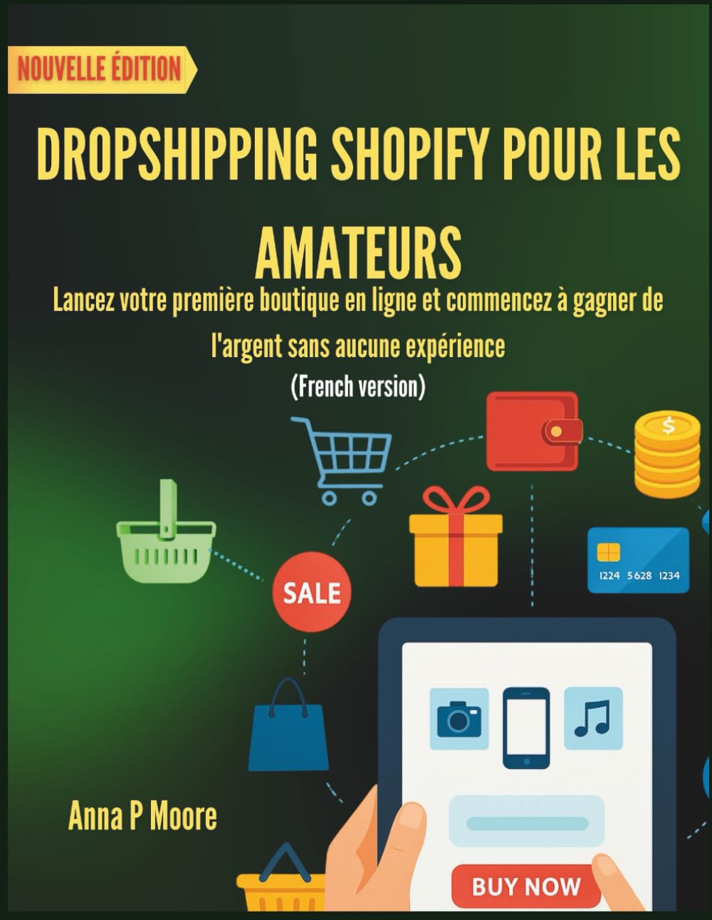 DROPSHIPPING SHOPIFY POUR LES AMATEURS: Lancez votre première boutique en ligne et commencez à gagner de l'argent sans aucune expérience baixar livro de graça