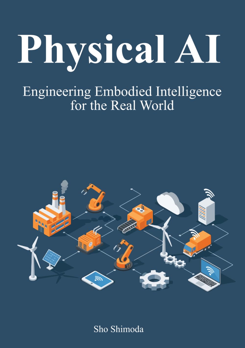 Physical AI: Engineering Embodied Intelligence for the Real World baixar o livro de graça