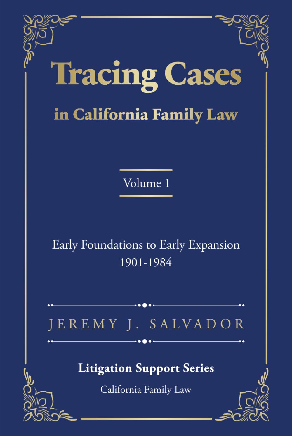Tracing Cases in California Family Law, Volume 1: Early Foundations to Early Expansion 1901-1979 (Tracing Cases in California Family Law (2025 Edition)) baixar o livro de graça