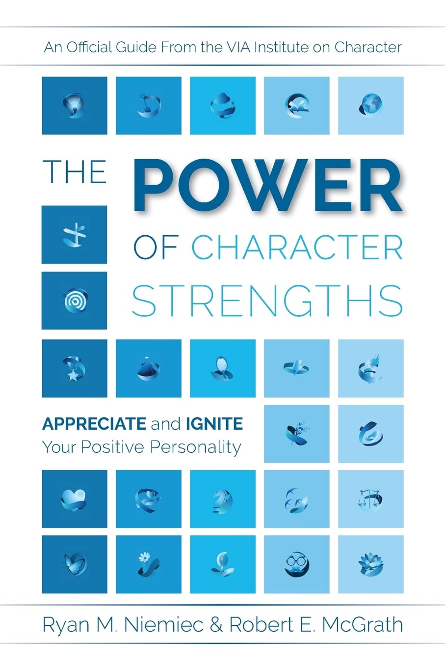 The Power of Character Strengths: Appreciate and Ignite Your Positive Personality baixar livro de graça