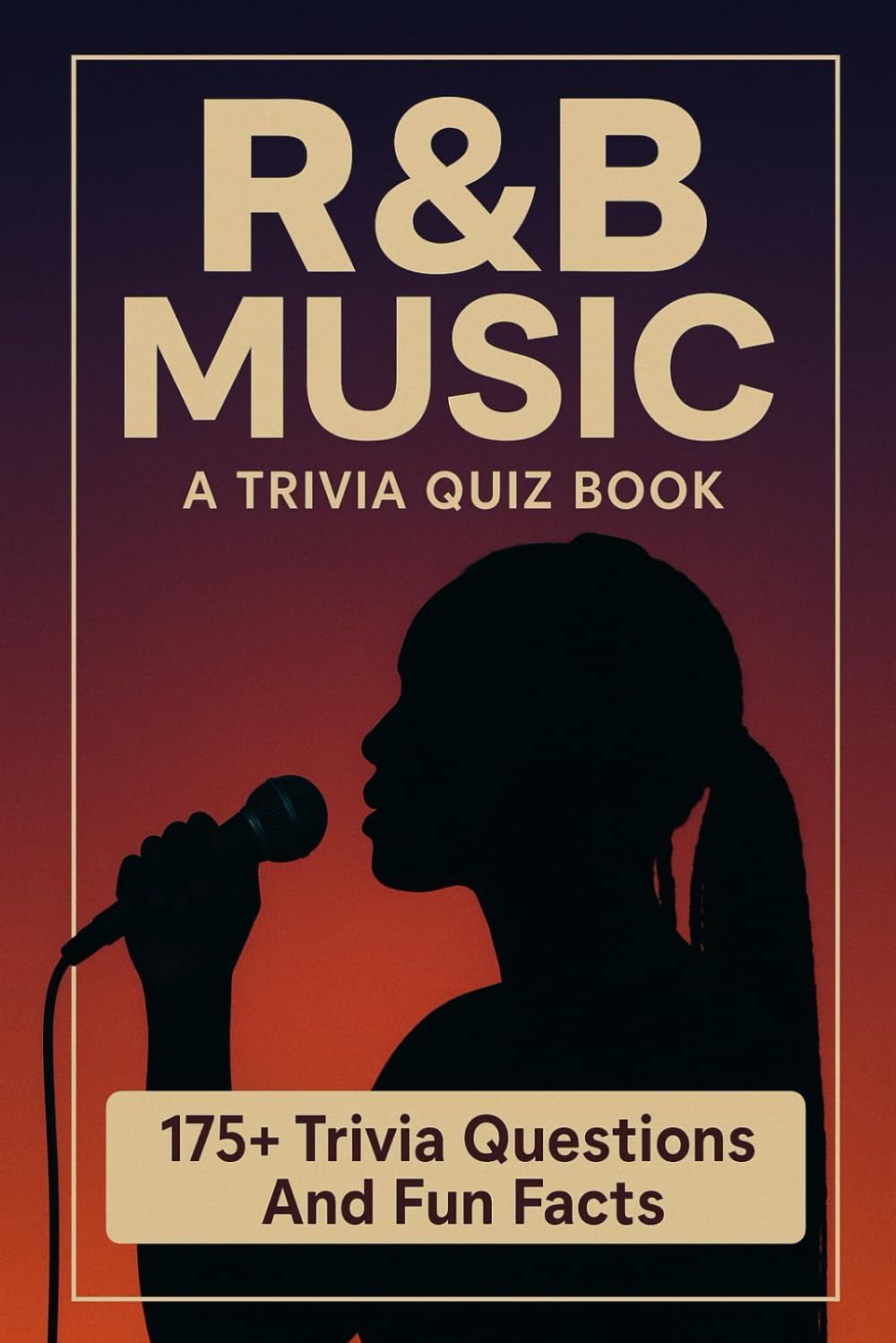 ler totalmente R&B - A Trivia Quiz Book: 175+ Trivia Questions & Fun Facts