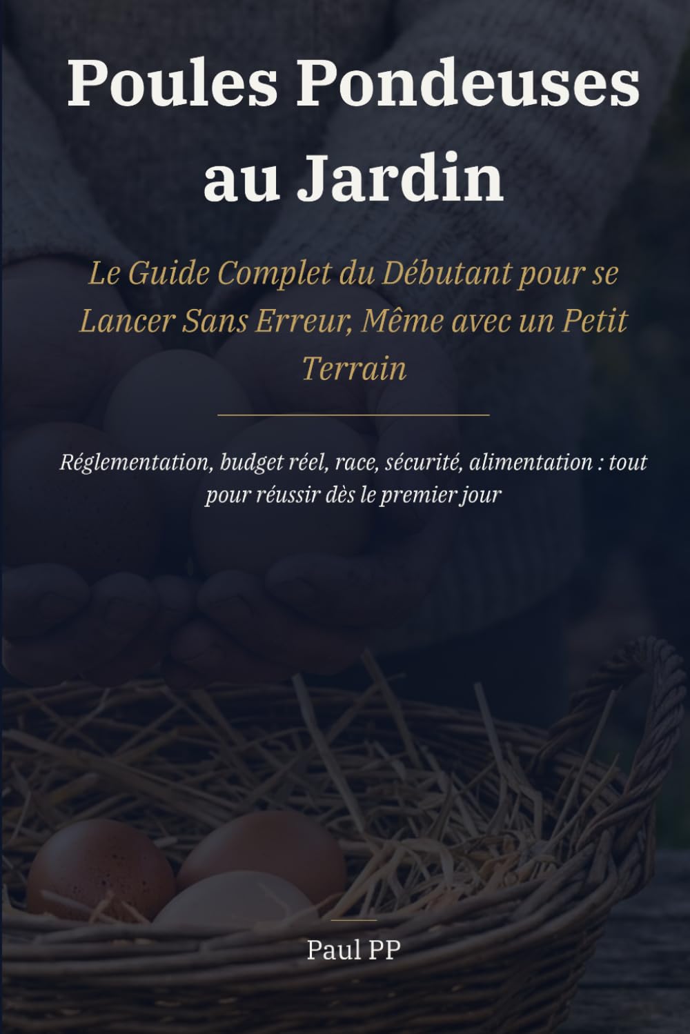 Poules Pondeuses au Jardin: Le Guide Complet du Débutant pour se Lancer Sans Erreur, Même avec un Petit Terrain (Guide pratique) (French Edition) baixar o livro de graça