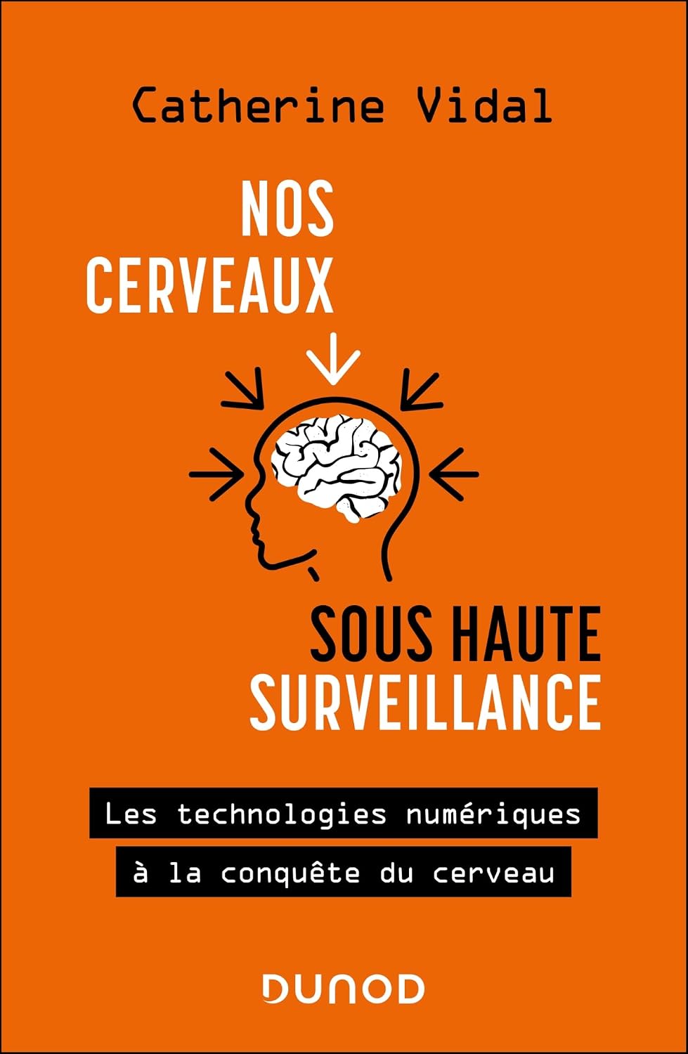 Nos cerveaux sous haute surveillance: Les technologies numériques à la conquête du cerveau (French Edition) baixar livro de graça