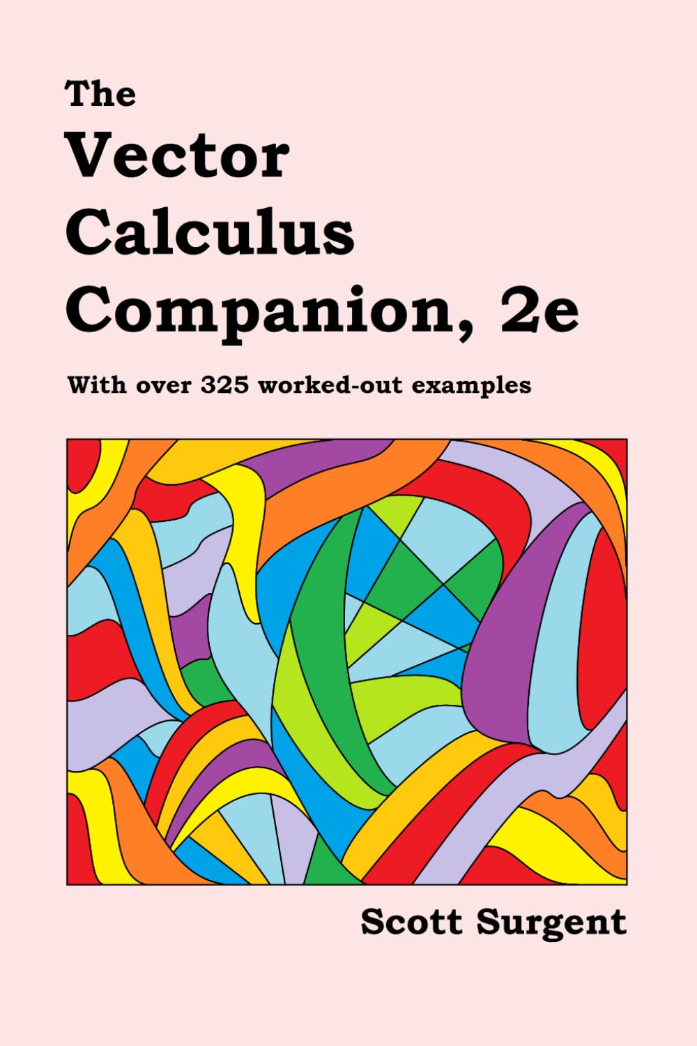 The Vector Calculus Companion, 2e: With over 325 worked-out examples baixar o livro de graça