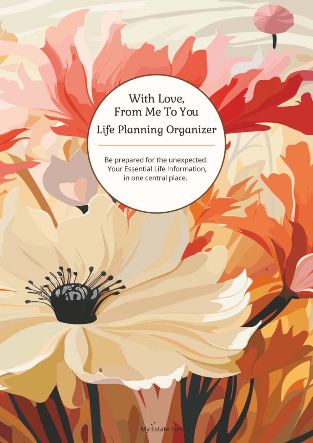capítulo por capítulo baixar With Love, From Me To You: Life Planning Organizer: An End of Life Planner for Final Wishes, Probate, Assets and Peace of Mind