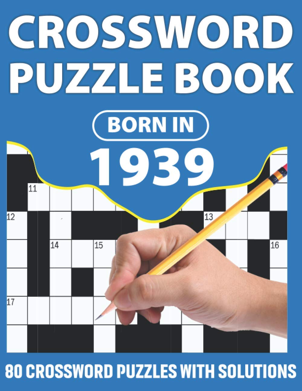 ler totalmente Born In 1939: Crossword Puzzle Book: You Were Born In 1931: Challenging 80 Large Print Crossword Puzzles Book With Solutions For Adults Men Women & All Others Puzzles Lovers Who Were Born In 1939
