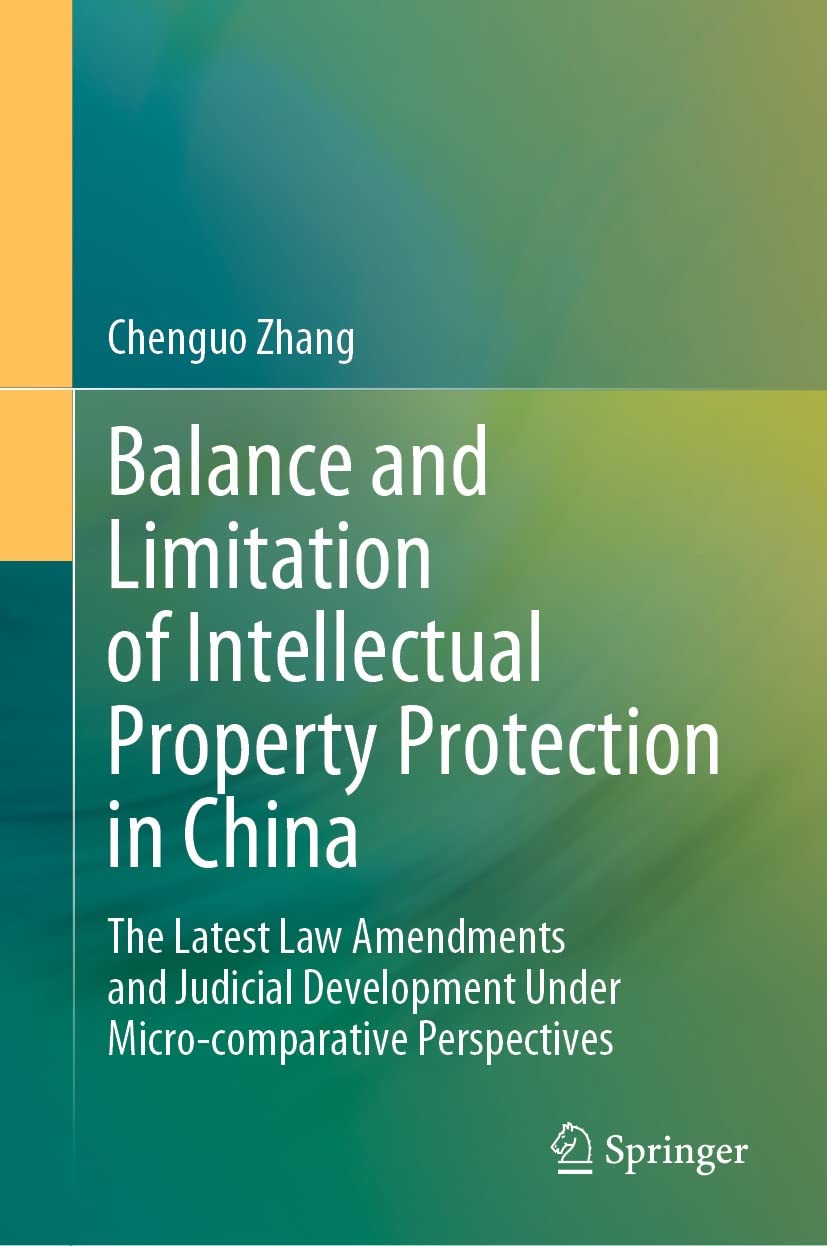 capítulo por capítulo baixar Balance and Limitation of Intellectual Property Protection in China: The Latest Law Amendments and Judicial Development Under Micro-comparative Perspectives (English Edition)