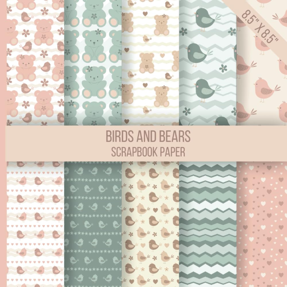 Birds and Bears Scrapbook Paper: Double-sided collage book featuring bear themed decorative patterns in unique, coordinating designs baixar livro de graça