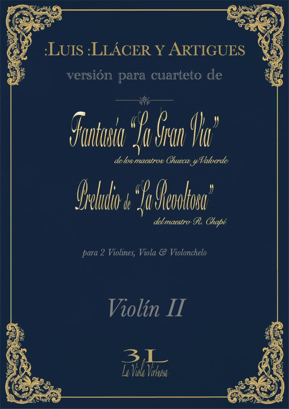 capítulo por capítulo baixar Fantasía “La Gran Vía” de los maestros Chueca y Valverde. Preludio de La Revoltosa del maestro R. Chapí.: Versión para cuarteto. Partitura de Violín 2. (Zarzuela en Cuarteto) (Spanish Edition)