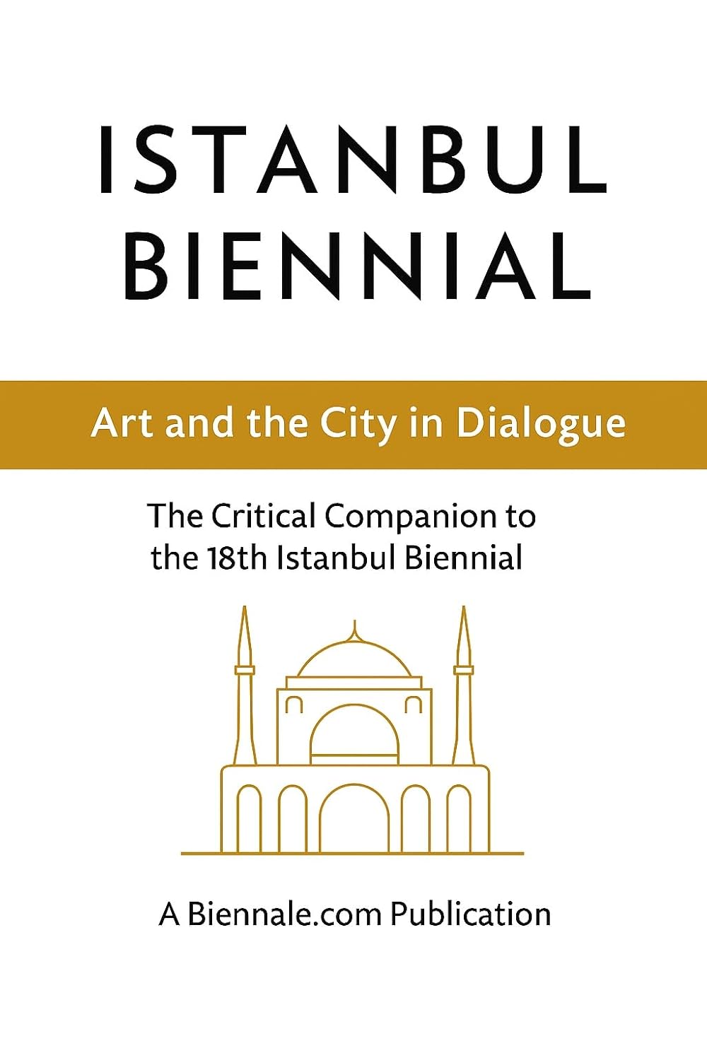 capítulo por capítulo baixar Istanbul Biennial: Art and the City in Dialogue: The Critical Companion to the 18th Istanbul Biennial (The Critical Companion Series: Art and Travel Guides... Publications Book 2) (English Edition)